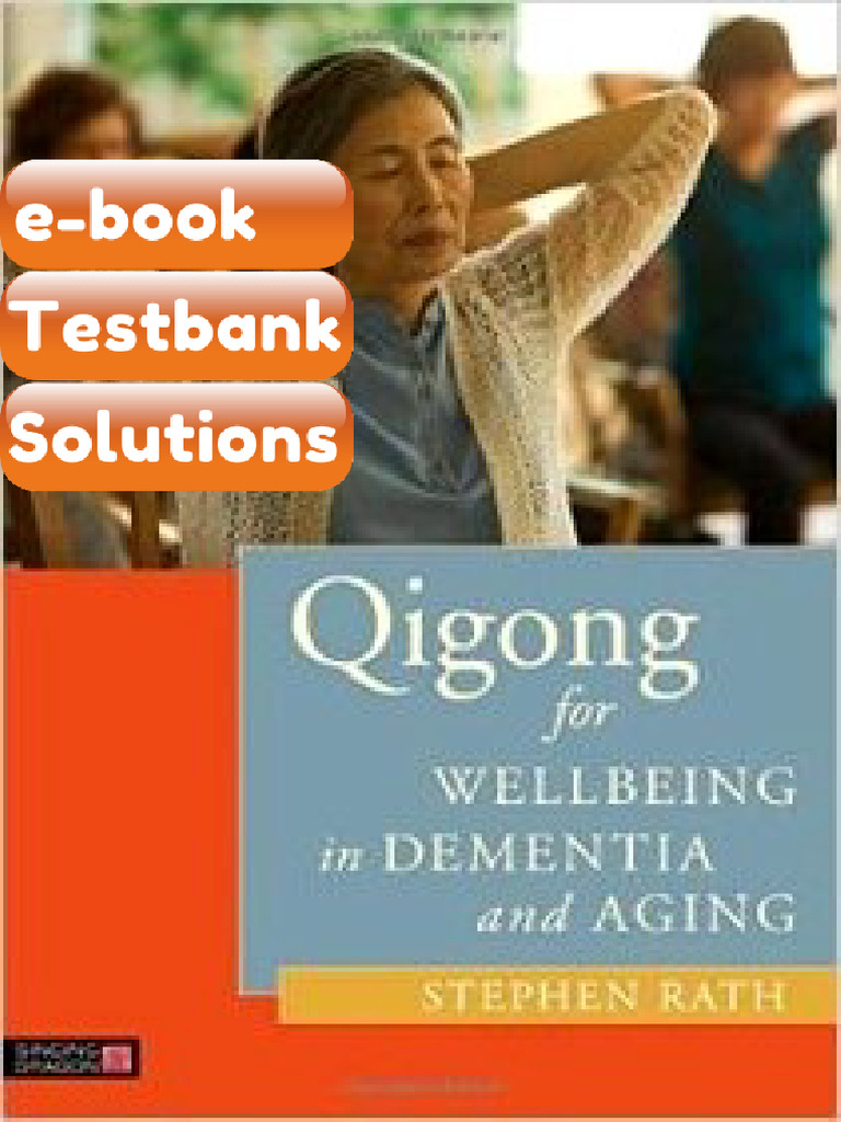 Testbank Qigong for Wellbeing in Dementia and Aging Fast Download | PDF ...