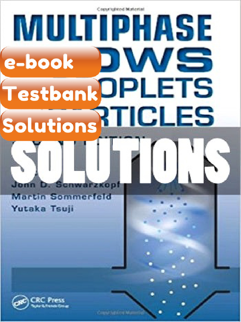 Testbank Multiphase Flows With Droplets and Particles 2 Ed Crowe Fast ...