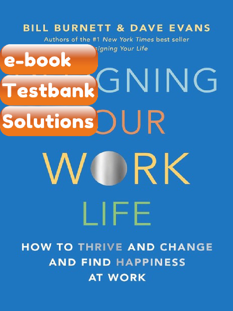 Testbank Designing Your Work Life How to Thrive and Change and Find ...