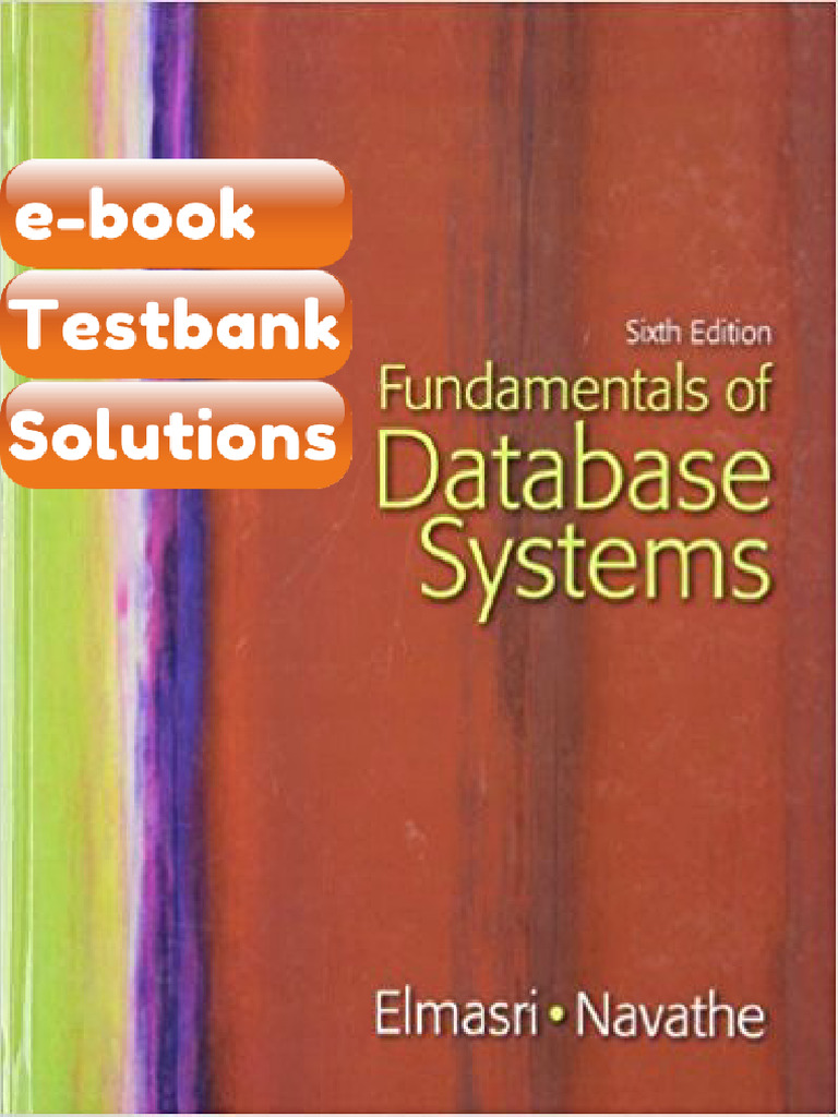 Testbank Fundamentals of Database Systems 6th Edition by Ramez Elmasri ...