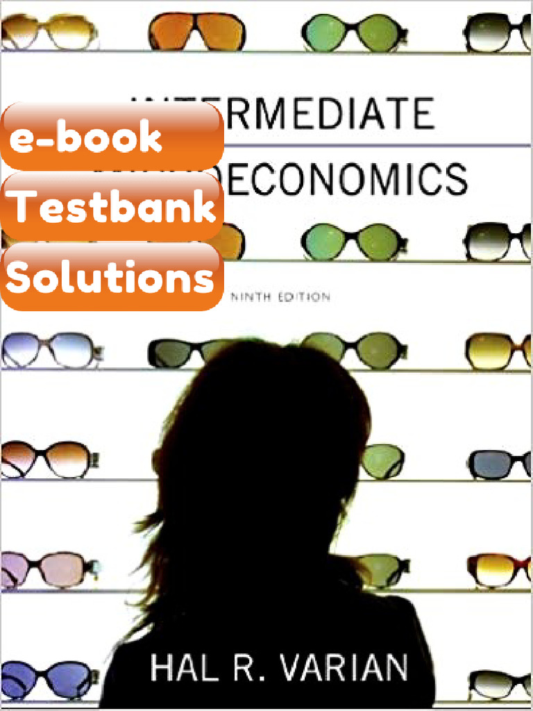 Testbank Intermediate Microeconomics a Modern Approach 9th Edition by ...