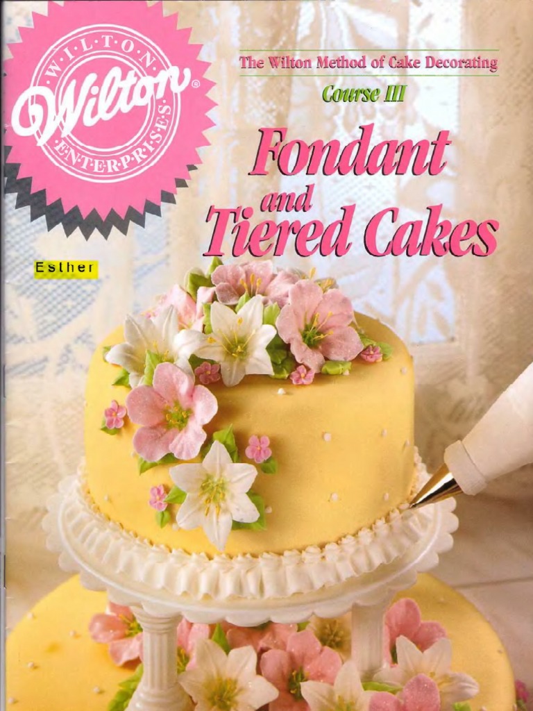 Wilton Course 3 Fondant And Tiered Cakes