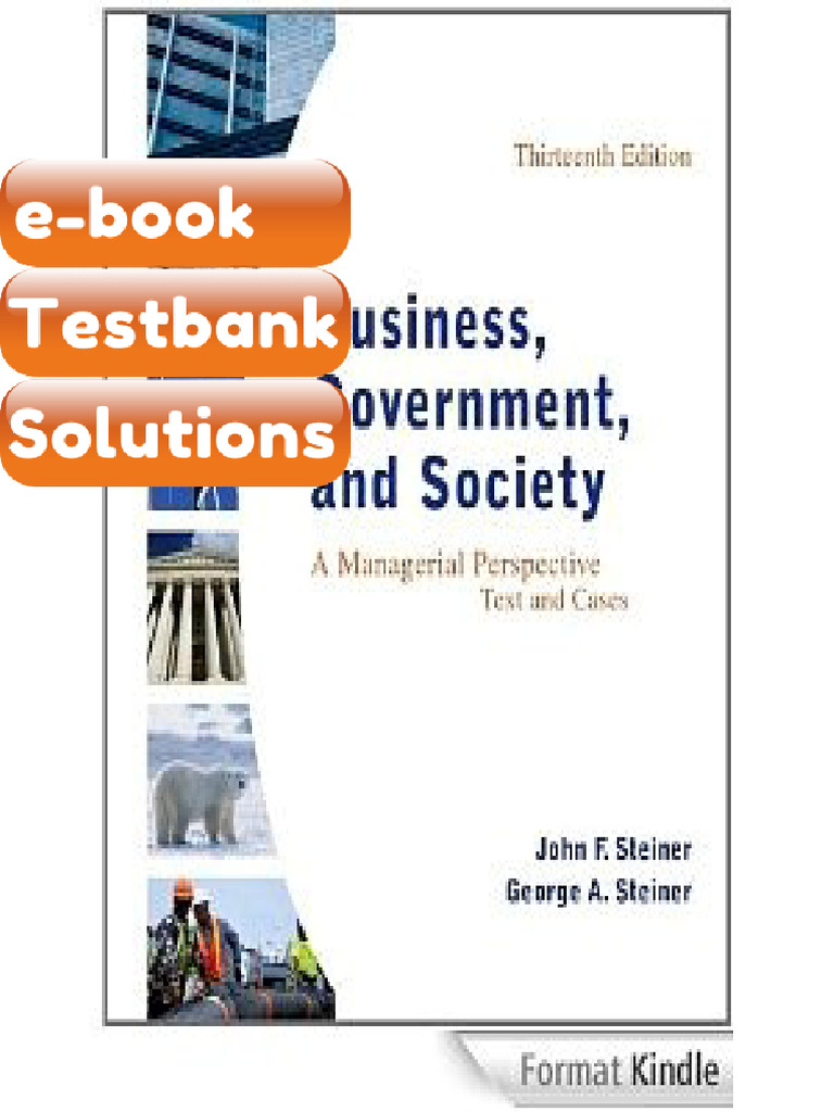 Testbank Business Government and Society 13th Edition John Steiner Fast Download | PDF ...