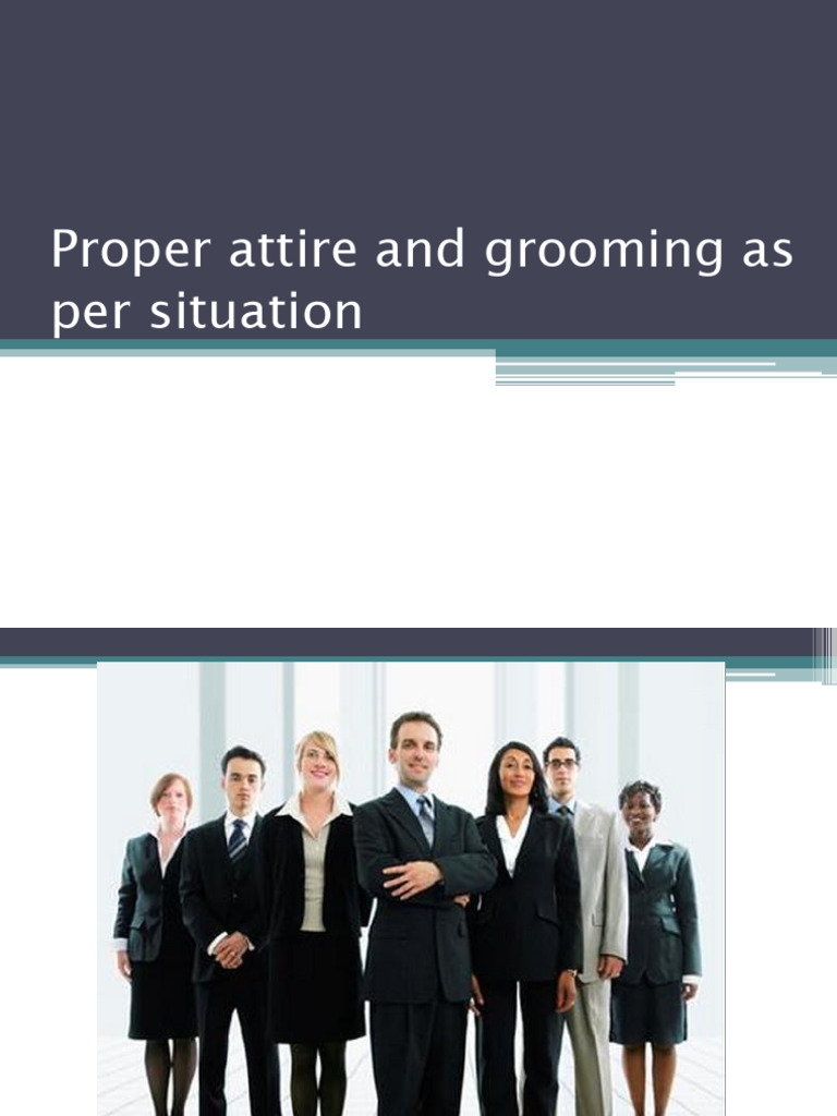 Proper Attire and Grooming | PDF | Clothing | Dress