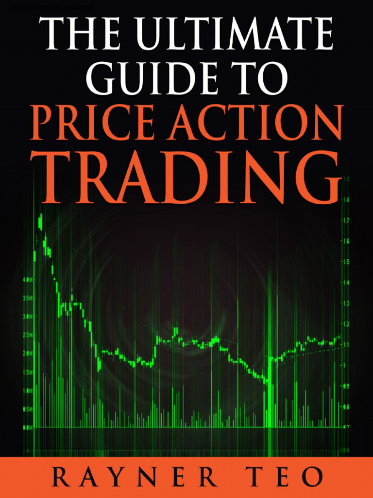 100. the Ultimate Guide to Price Action Trading | PDF