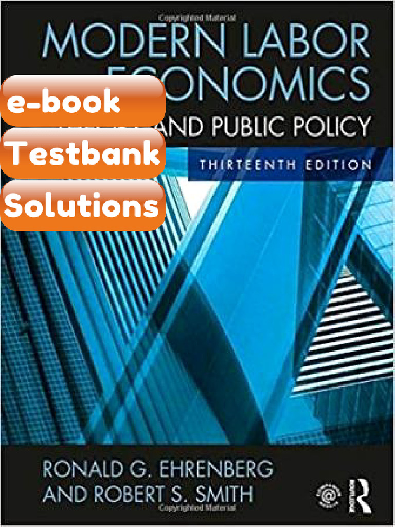 Testbank Modern Labor Economics Theory and Public Policy 13th Edition ...