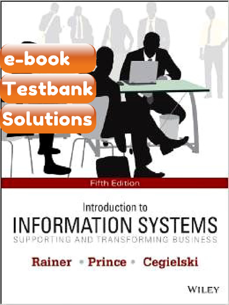 Testbank Introduction to Information Systems 5th Edition R Kelly Rainer ...