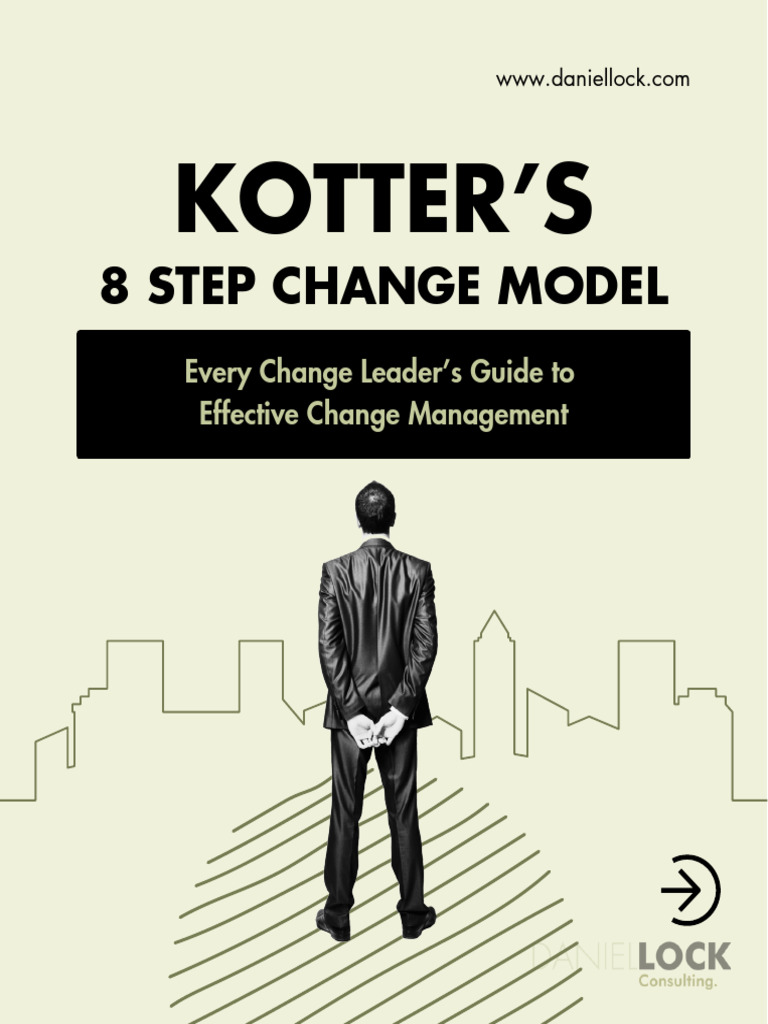 Kotter's 8 Step Change Model - Daniel Lock | PDF