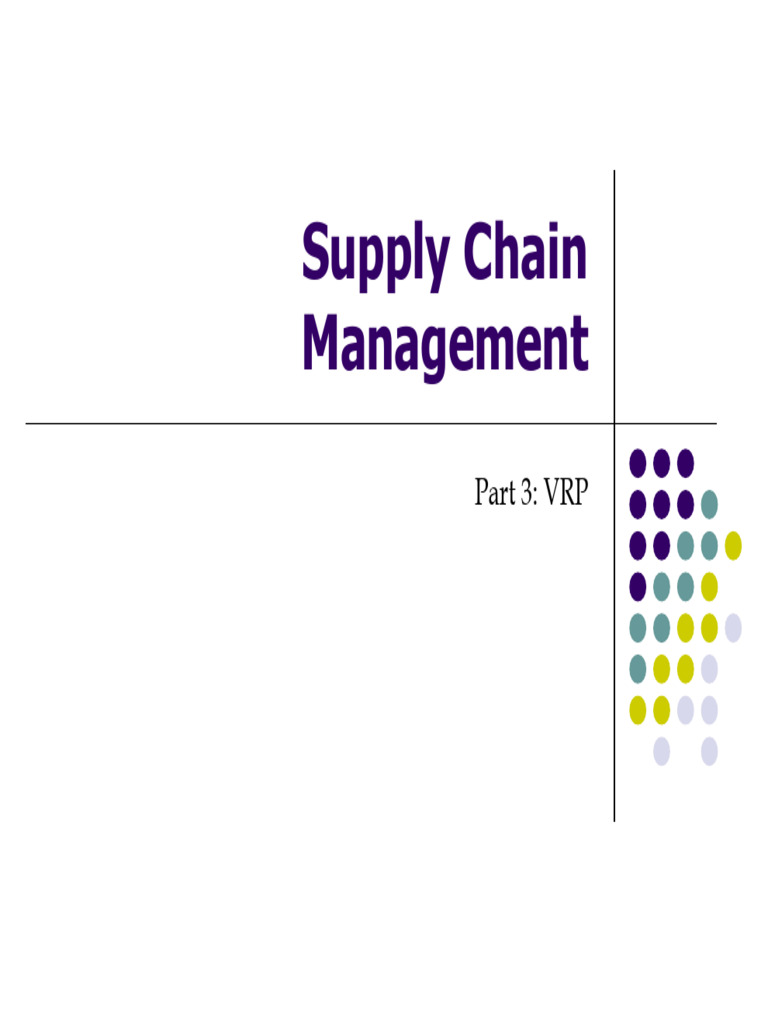 Ch07 Supply Chain Management Part 3 Vehicle Routing | PDF ...