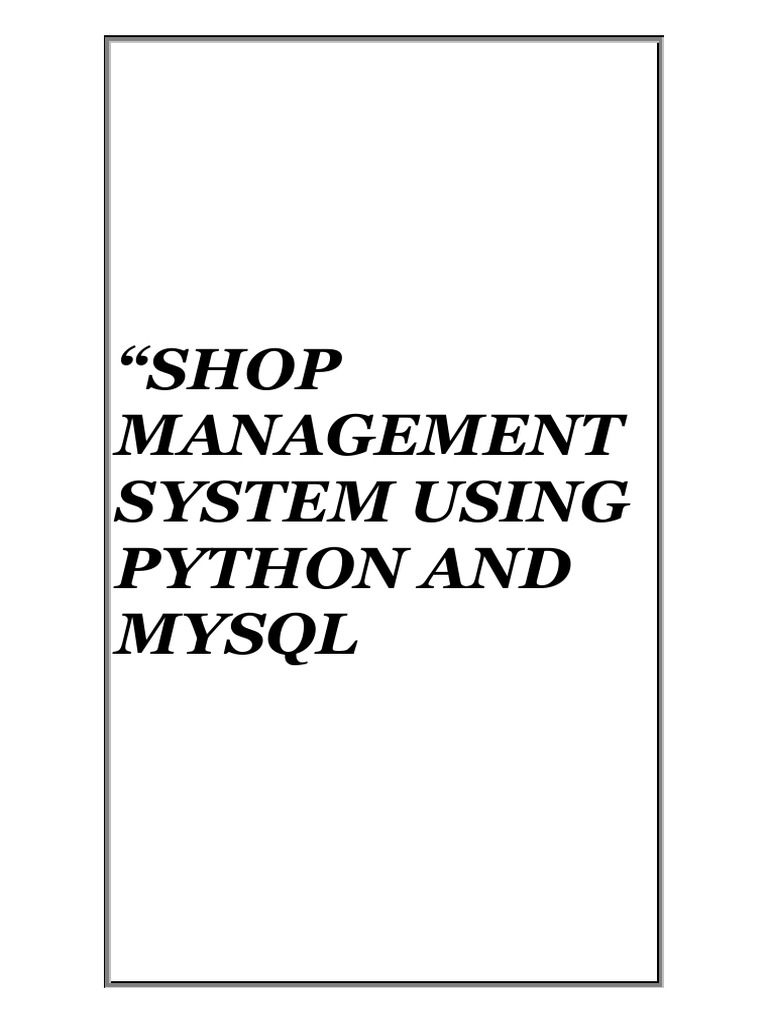 Shop Management System Using Python and Mysql | PDF | Databases | My Sql