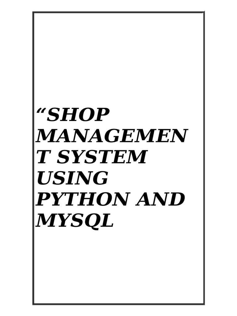 Shop Management System Using Python and Mysql | PDF | Databases | My Sql