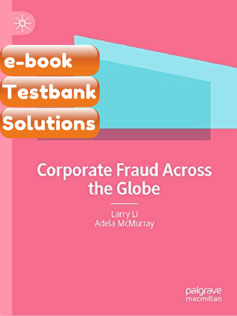 eBook & Testbank Corporate Fraud Across the Globe Larry Li | PDF ...