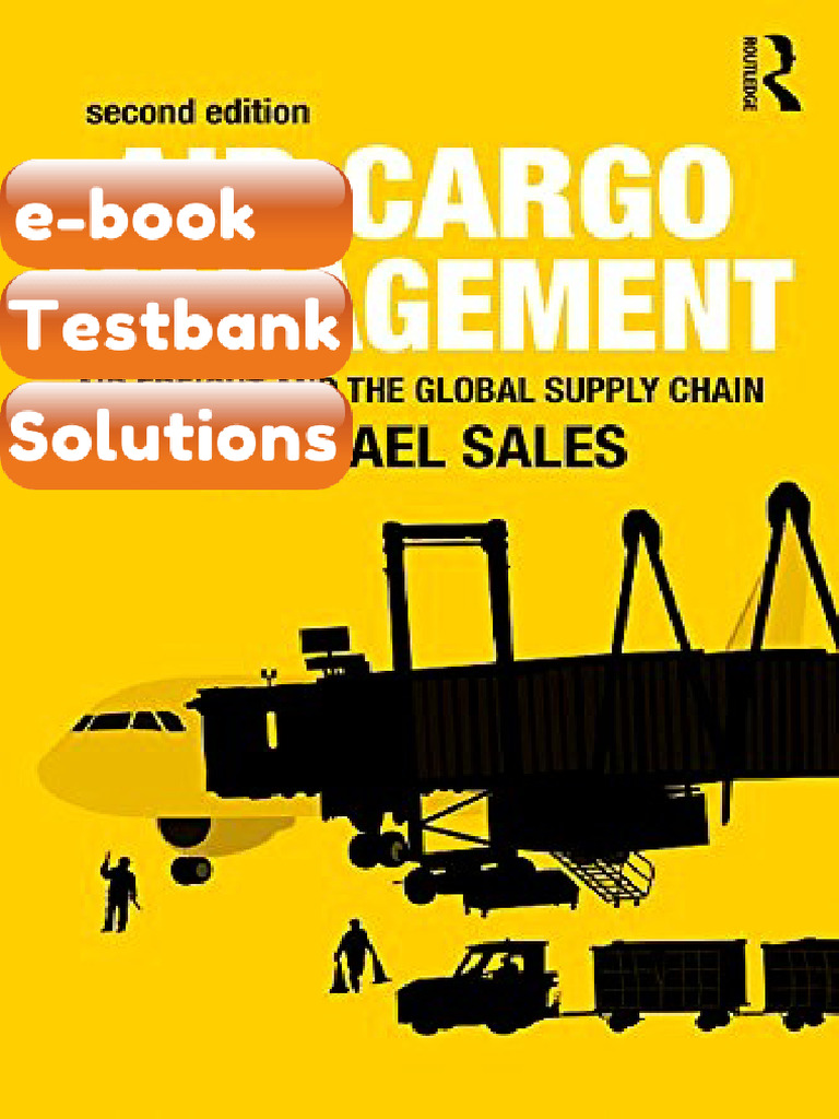 Testbank - Air Cargo Management Air Freight and the Global Supply Chain ...