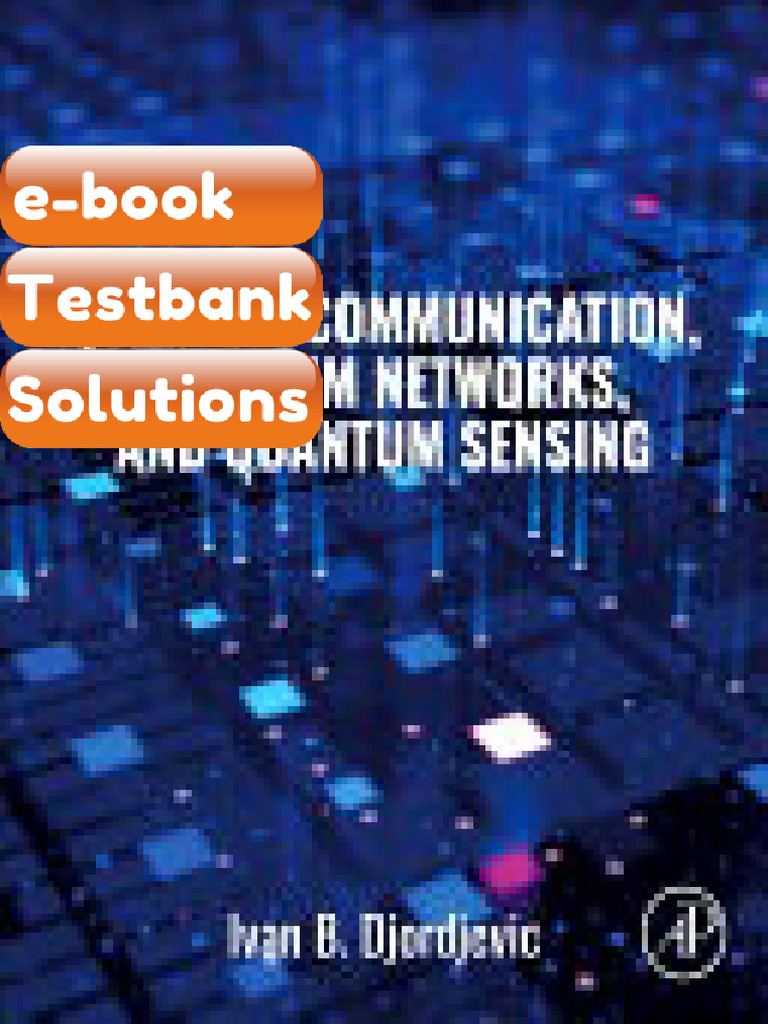 eBook & Testbank Quantum Communication Quantum Networks and Quantum ...