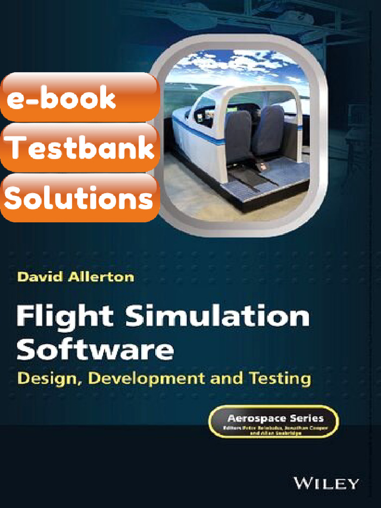 Ebook & Testbank Flight Simulation Software Design Development and ...