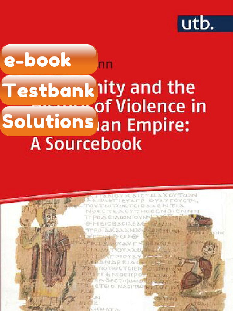 eBook & Testbank Christianity and the History of Violence in the Roman ...