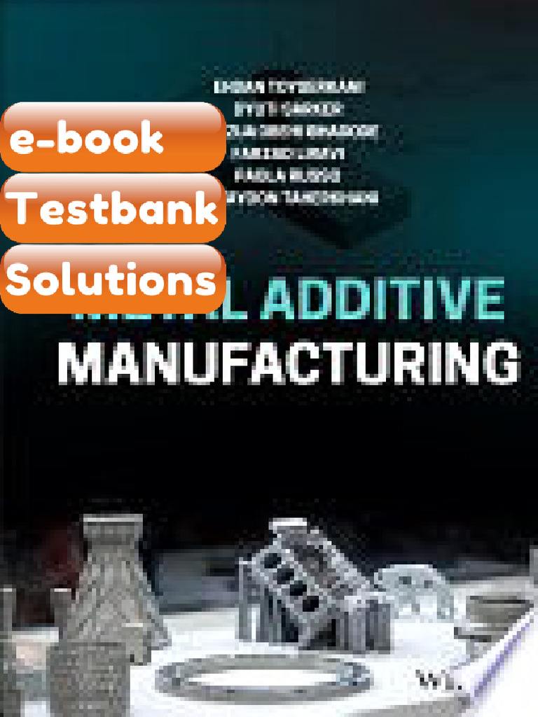 Ebook & Testbank Metal Additive Manufacturing Ehsan Toyserkani | PDF ...