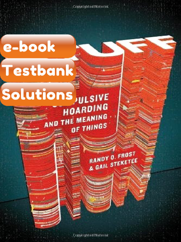 Testbank - Stuff Compulsive Hoarding and The Meaning of Things | PDF ...