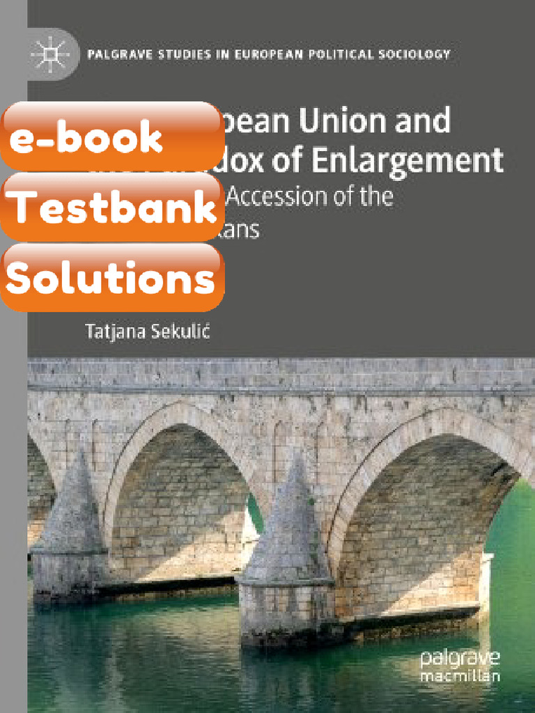 The European Union and the Paradox of Enlargement the Complex Accession ...