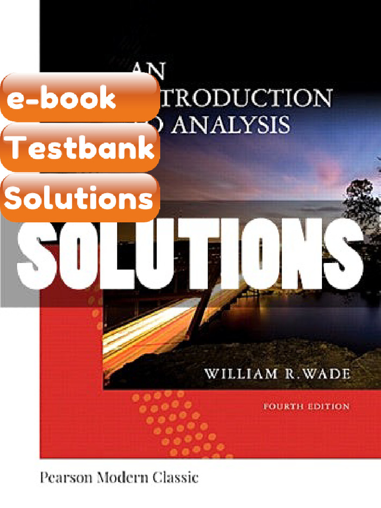 Testbank - Solutions Introduction To Analysis Classic 4 Ed Wade | PDF ...