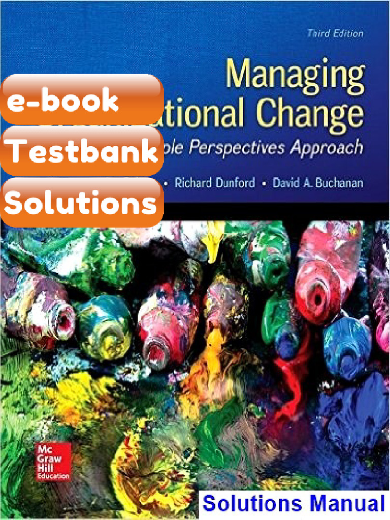 Ebook & Testbank Managing Organizational Change A Multiple Perspectives ...