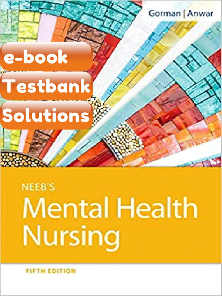 Testbank - Neebs Mental Health Nursing 5th by Gorman | PDF ...