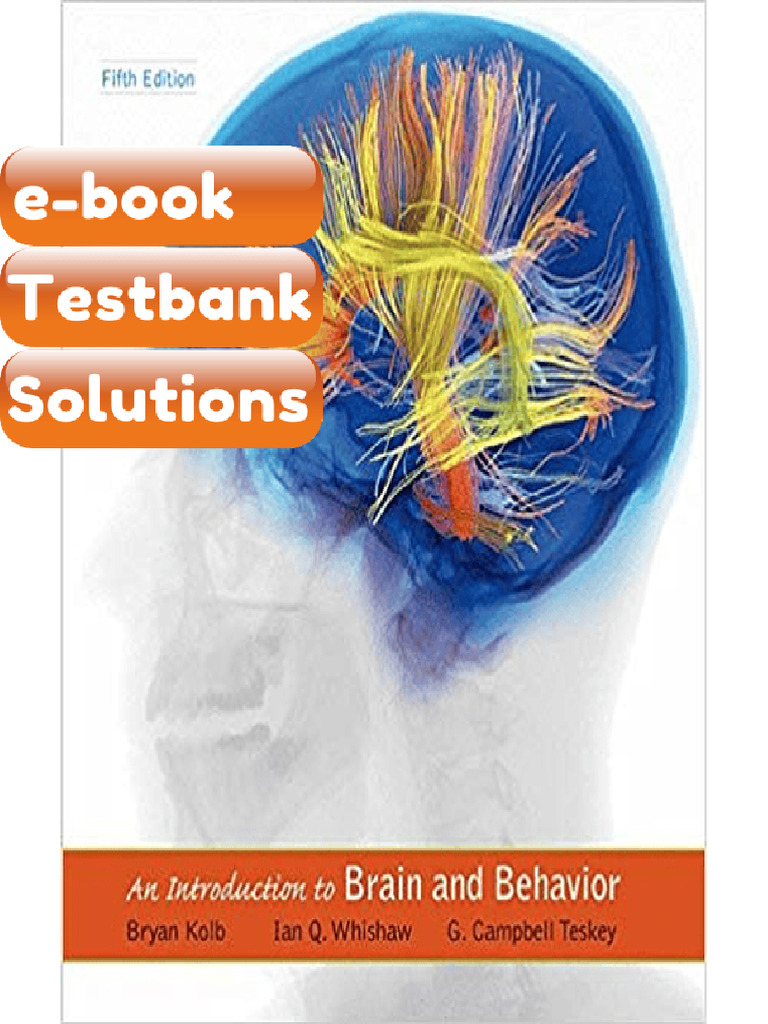 Testbank - An Introduction to Brain and Behavior Fifth Edition by Bryan ...
