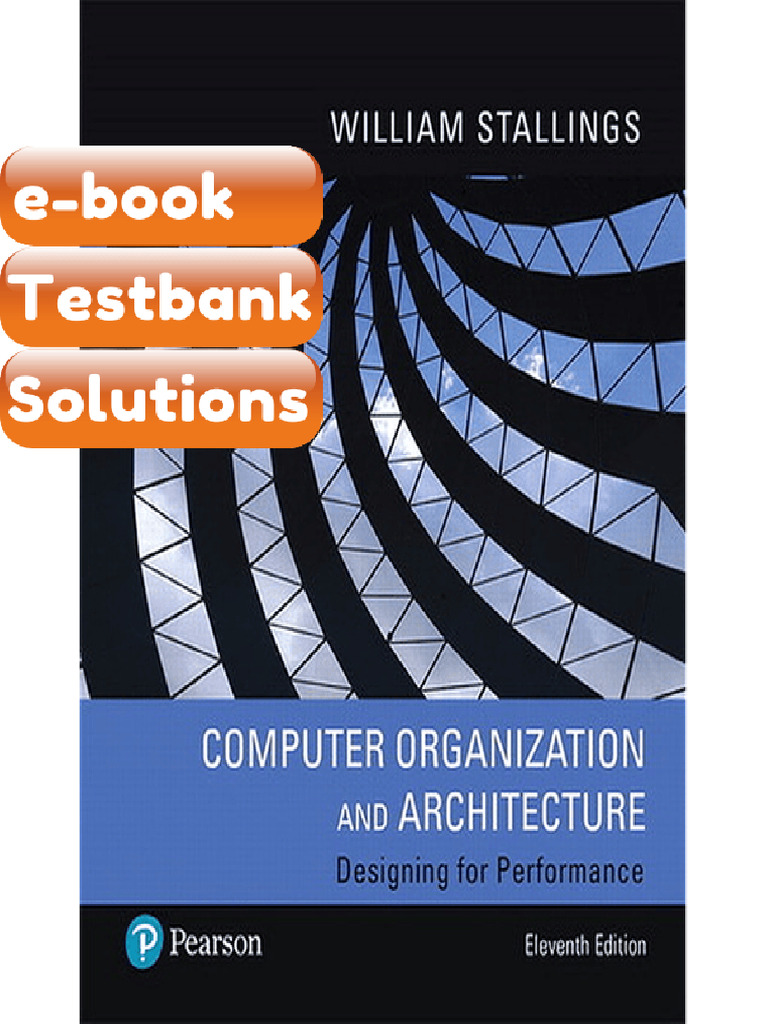 Testbank - Computer Organization and Architecture 11th Edition William ...