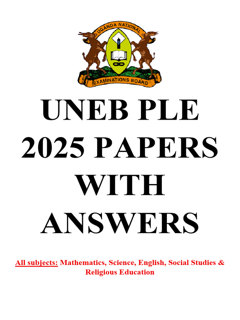 Uneb Ple 2025 All Papers With Answers Sst Science English and ...