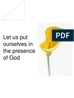 Let Us Put Ourselves in The Presence of God