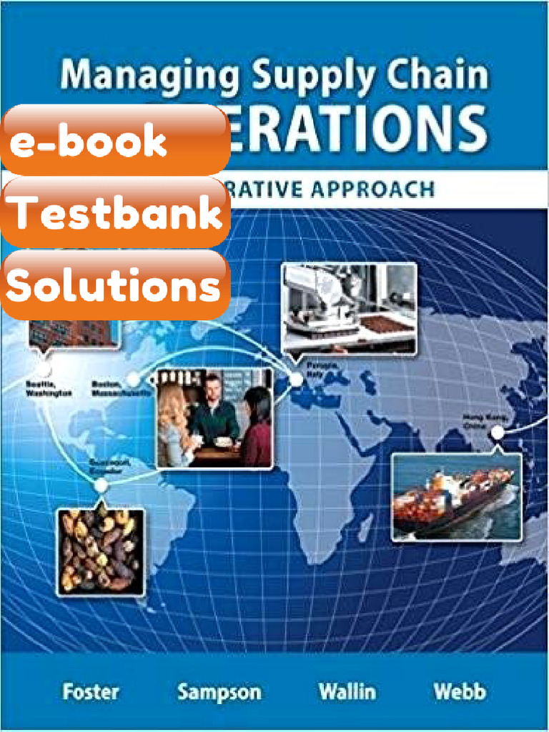 Managing Supply Chain and Operations by S Thomas Foster Testbank ...