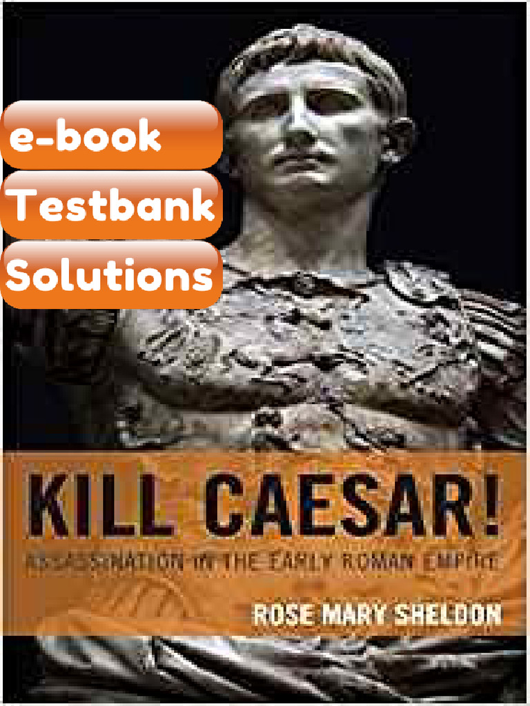 Kill Caesar by Rose Mary Sheldon Testbank & Ebook | PDF | Subscription ...