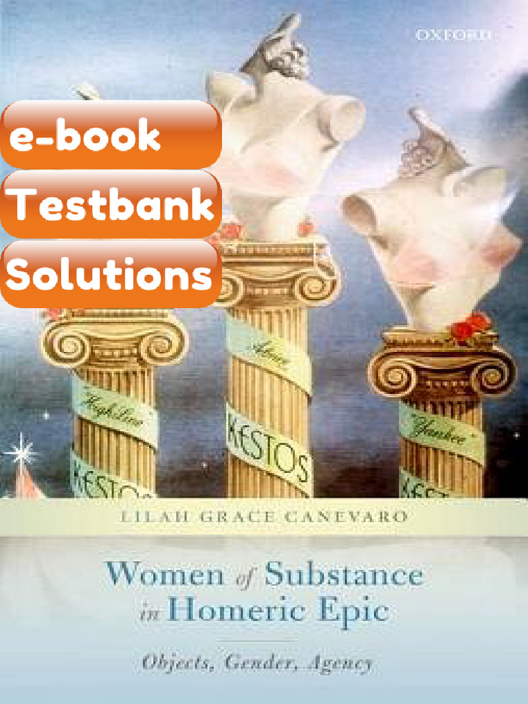 Women of Substance in Homeric Epic Objects Gender Agency Lilah Grace ...