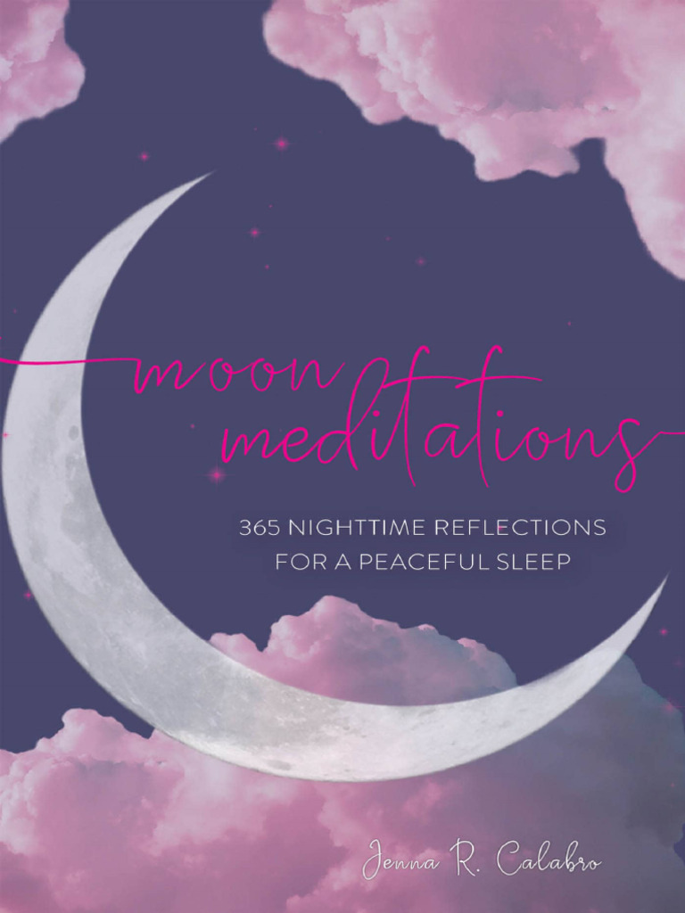Moon Meditations - 365 Nighttime Reflections For A Peaceful - Calabro ...