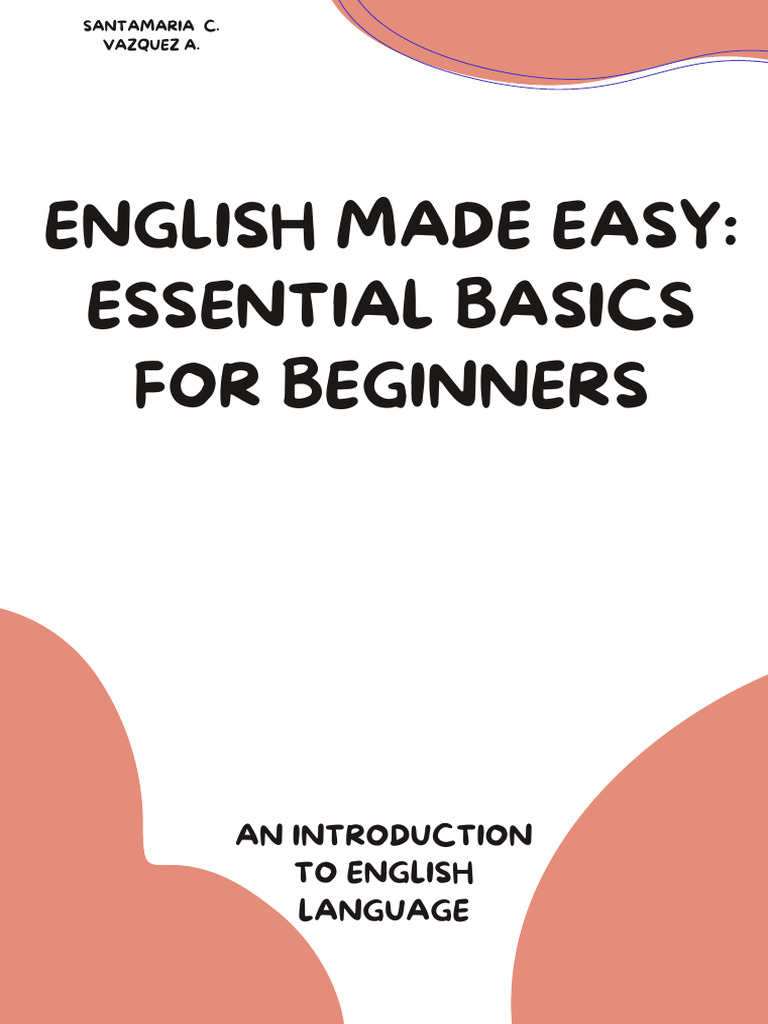 English Made Easy Essential Basics For Beginners | PDF