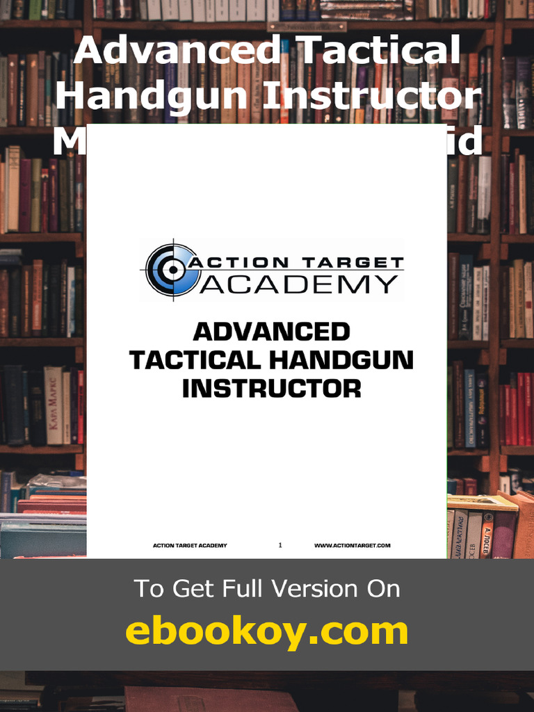 Advanced Tactical Handgun Instructor Manual 2010 David Mathis | PDF ...