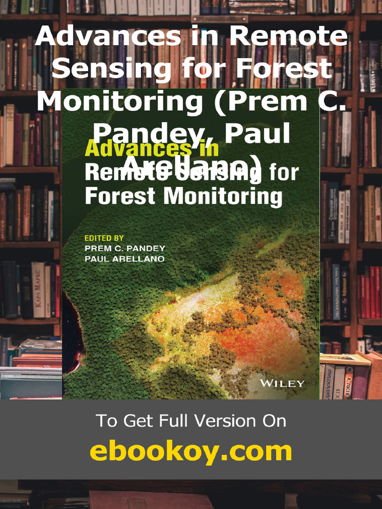 Advances in Remote Sensing for Forest Monitoring Prem C. Pandey Paul ...