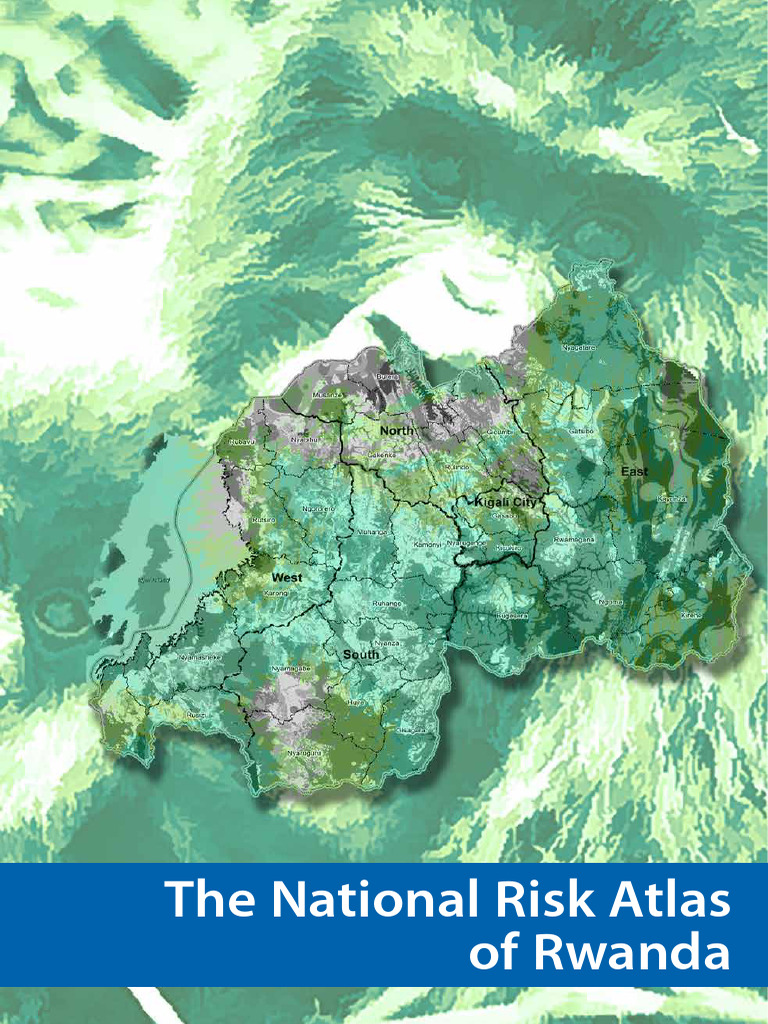 National - Risk - Atlas - of - Rwanda - 01. It Describes Hazards in ...