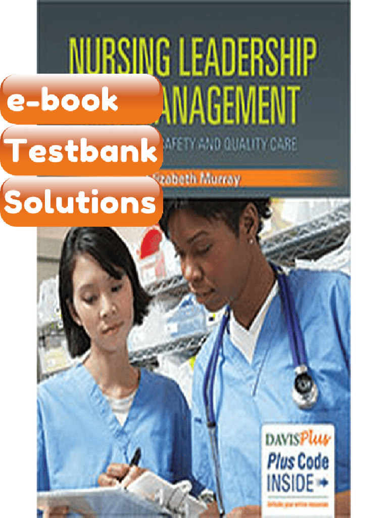 Testbank - Nursing Leadership and Management for Patient Safety and ...