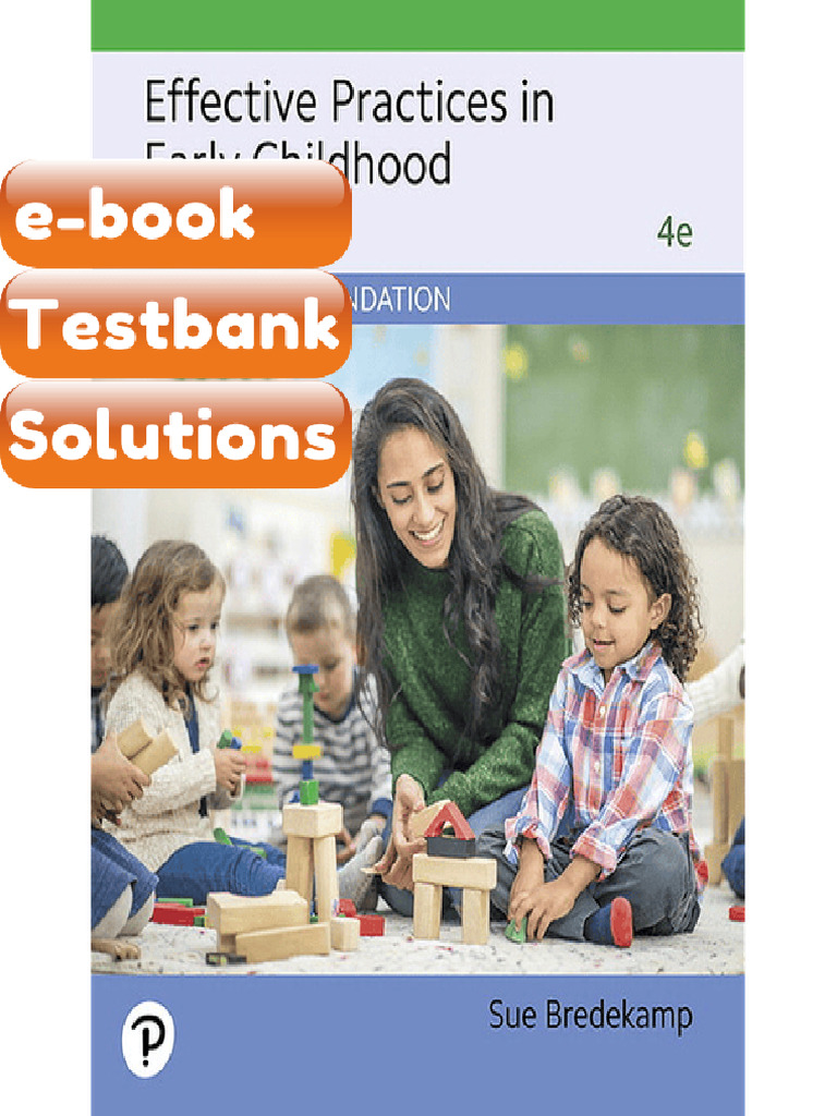 Testbank - Effective Practices in Early Childhood Education 4th Edition ...