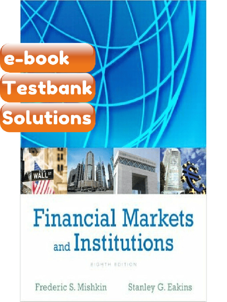 Testbank - Financial Markets and Institutions Mishkin 8th Edition | PDF ...