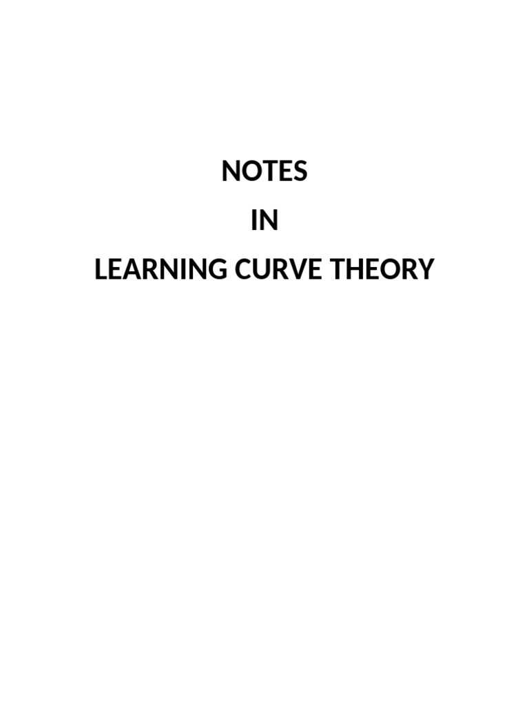 04 - Learning Curve Theory - Notes | PDF | Labour Economics | Arithmetic
