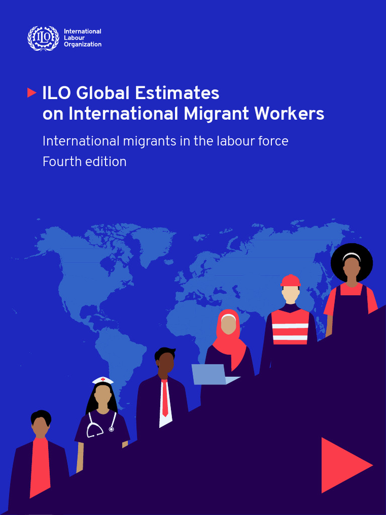 MIGRANT– ILO Global Estimates on International Migrant Workers (1 ...