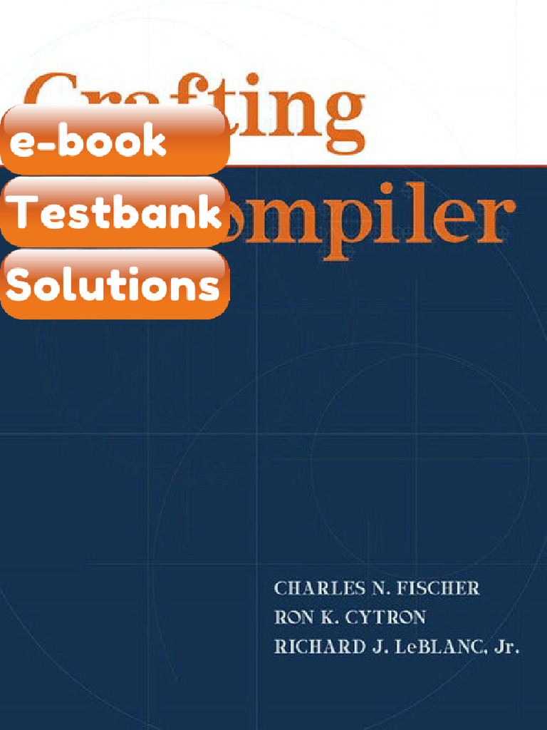 Crafting A Compiler Charles N Fischer Ron K Cytron Richard J LeBlanc JR ...