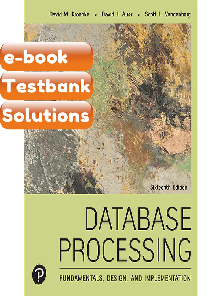Testbank - Database Processing Fundamentals Design and Implementation ...
