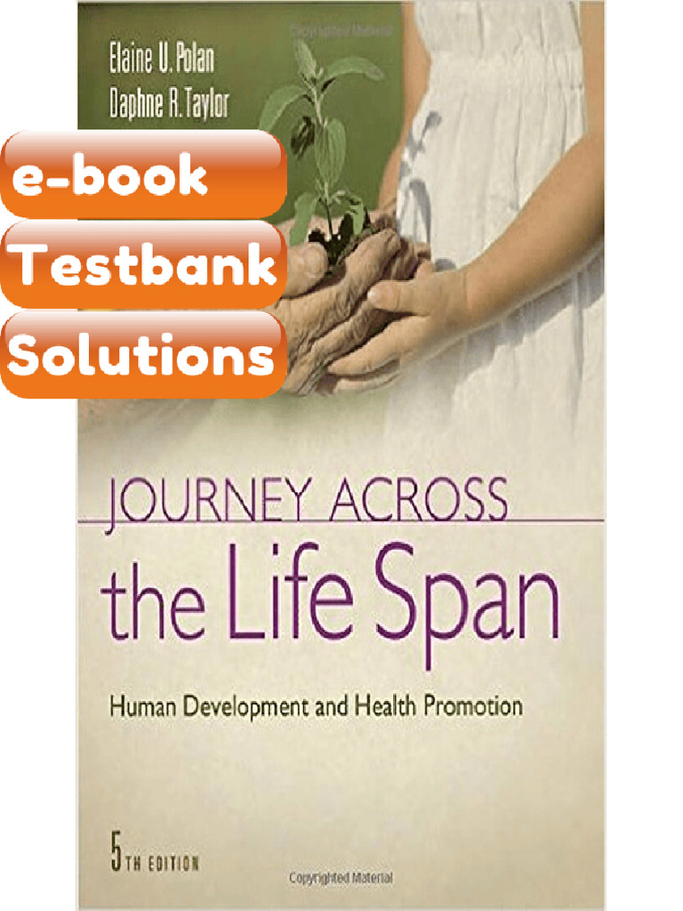 Testbank - Journey Across the Life Span Human Development and Health ...