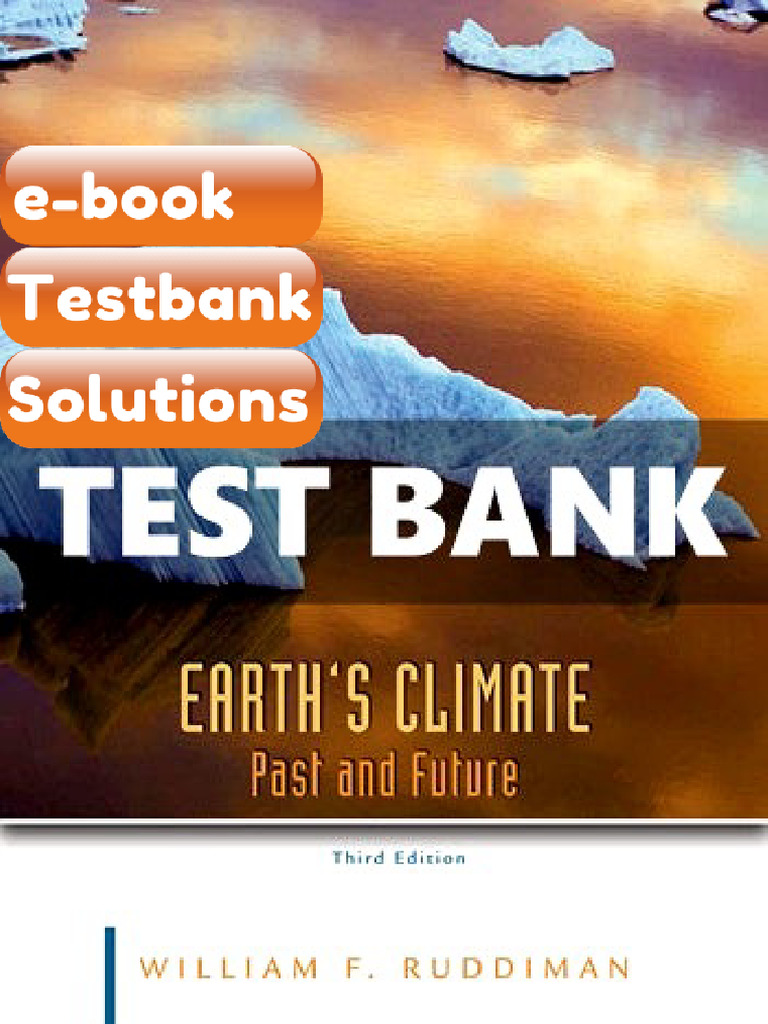 Ebook & Testbank Earths Climate Past and Future 3rd Edition Ruddiman ...