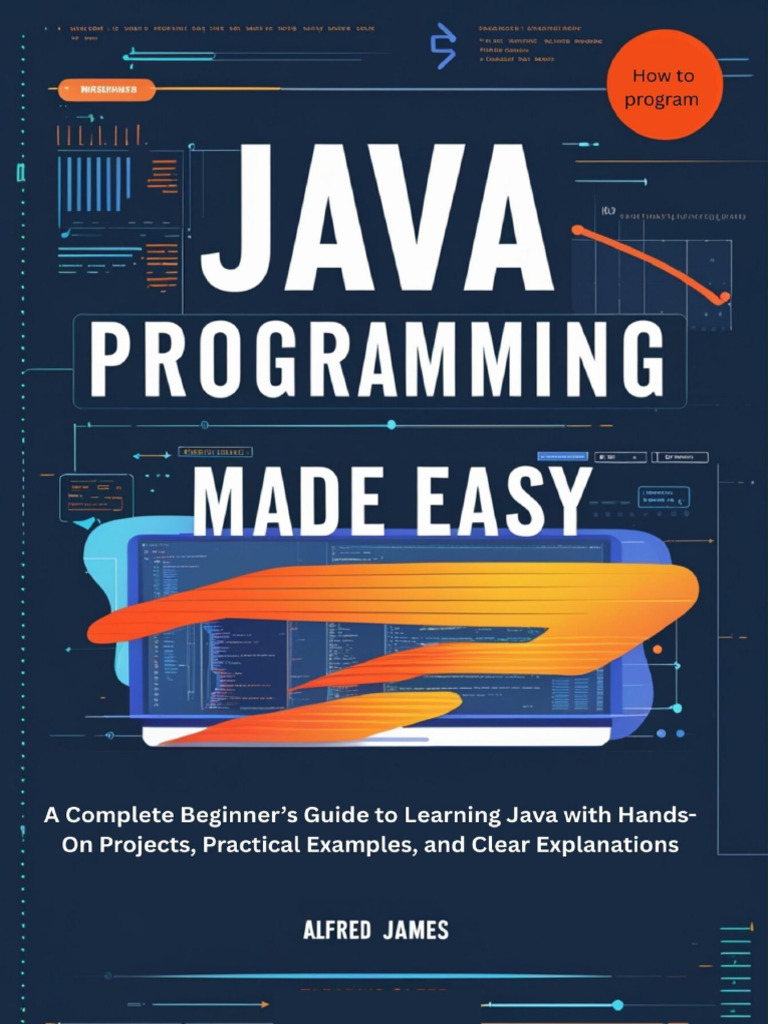 Java Programming Made Easy - Alfred James | PDF | Data Type | Method ...