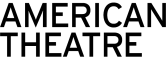 AMERICAN THEATRE