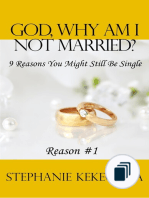 God, Why Am I Not Married? 9 Reasons You Might Still Be Single